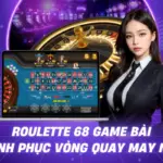 Roulette 68 Game Bài – Đỉnh Cao Cá Cược Phong Cách Châu Âu